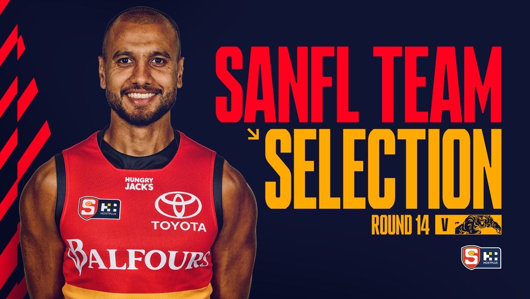 SANFL Team Selection: Round 14 v Glenelg